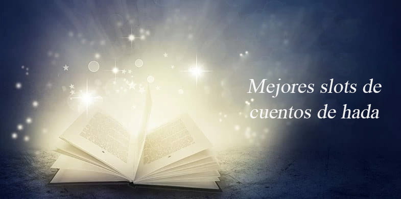 Un libro abierto y las palabras "Mejores slots de cuentos de hadas"